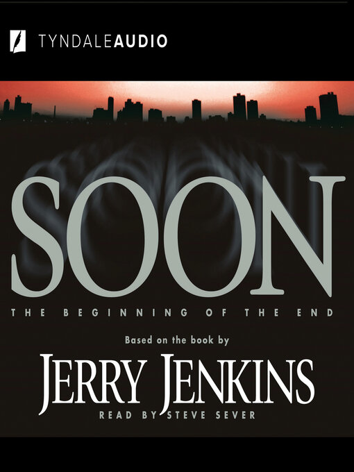 Title details for Soon by Jerry B. Jenkins - Available